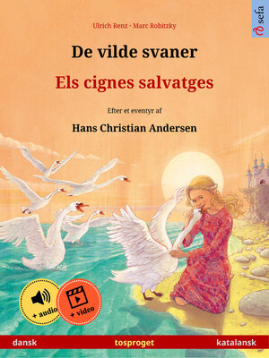 cover image of De vilde svaner – Els cignes salvatges (dansk – katalansk)
